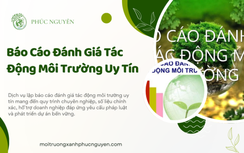 Báo Cáo Đánh Giá Tác Động Môi Trường Uy Tín