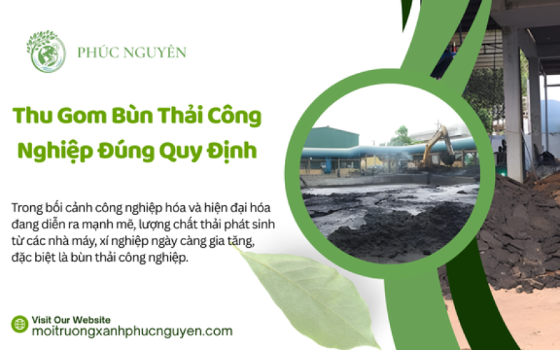 Thu Gom Bùn Thải Công Nghiệp Đúng Quy Định